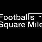 Football’s Square Mile - The World’s Biggest Open-Air Football Museum